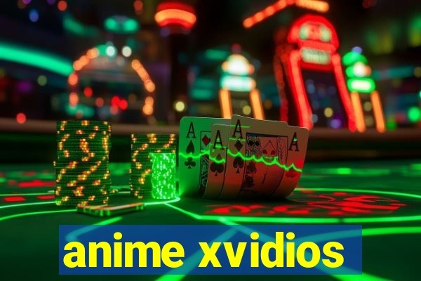 anime xvidios